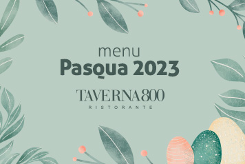 Taverna 800 - Menu Pasqua 2023